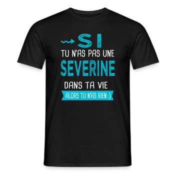 Severine Si tu n as pas une Severine - T-shirt homme - noir - Devant - AI Model Male 178 light (178cm)