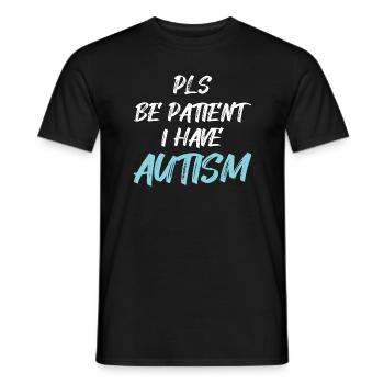 Autism awareness: Pls be Patient I have Autism - Männer T-Shirt - Schwarz - Vorne - AI Model Male 178 light (178cm)