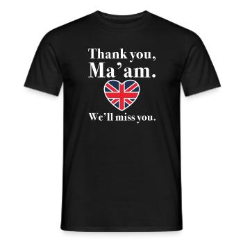 Thank You Ma’am We’ll Miss You - Men's T-Shirt - black - Front - AI Model Male 178 light (178cm)