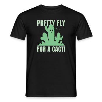 Pretty Fly For A Cacti - Men's T-Shirt - black - Front - AI Model Male 178 light (178cm)