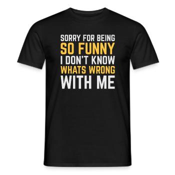 Sorry For Being So Funny - Men's T-Shirt - black - Front - AI Model Male 178 light (178cm)