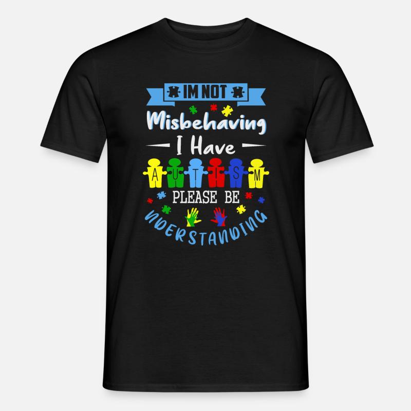 Ich habe Autismus - Männer T-Shirt - Schwarz