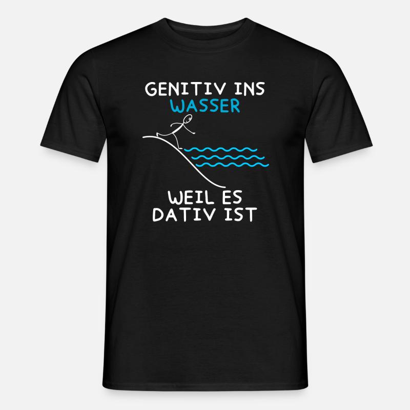 Genitiv ins Wasser weil es Dativ ist Grammatik Wit - Männer T-Shirt - Schwarz