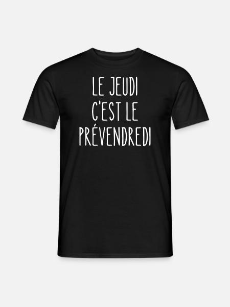 le jeudi c'est le prévendredi - T-shirt homme - noir