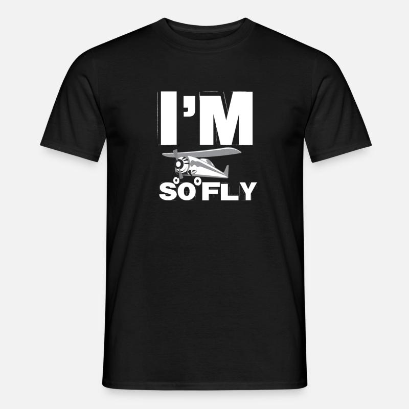 Flugzeug "I'm so Fly" Flieger Pilot Geschenk Idee - Männer T-Shirt - Schwarz