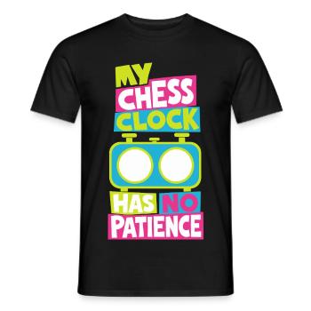 Schachuhr – My Chess Clock Has No Patience - Männer T-Shirt - Schwarz - Vorne - AI Model Male 178 light (178cm)
