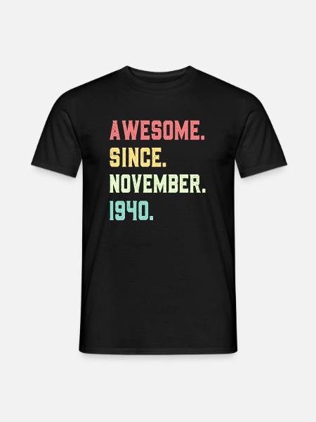 Awesome Since November 1940 - Men's T-Shirt - black