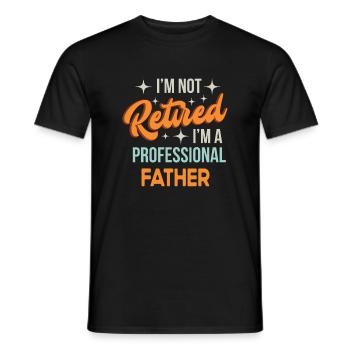 I'm Not Retired I'm F Professional Father Funny - Men's T-Shirt - black - Front - AI Model Male 178 light (178cm)