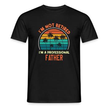 I'm Not Retired I'm F Professional Father Funny - Men's T-Shirt - black - Front - AI Model Male 178 light (178cm)
