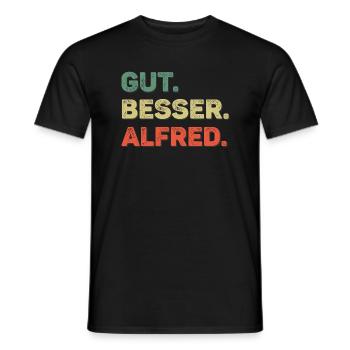 Alfred Spruch Vorname Name Gut Besser Alfred - Männer T-Shirt - Schwarz - Vorne - AI Model Male 178 light (178cm)