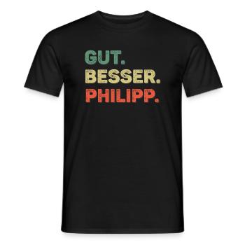Philipp Spruch Vorname Name Gut Besser Philipp - Männer T-Shirt - Schwarz - Vorne - AI Model Male 178 light (178cm)