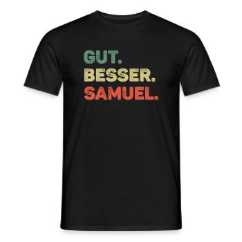 Samuel Spruch Vorname Name Gut Besser Samuel - Männer T-Shirt - Schwarz - Vorne - AI Model Male 178 light (178cm)
