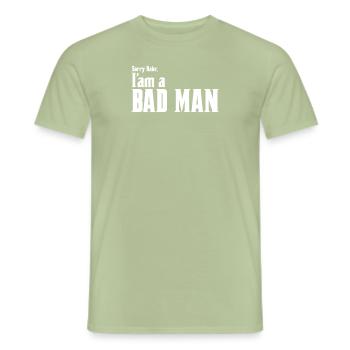 Sorry Babe Im a Bad Man - Men's T-Shirt - sage - Front - AI Model Male 178 light (178cm)