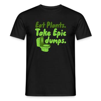Essen Sie Pflanzen, die epische Dumps nehmen - Männer T-Shirt - Schwarz - Vorne - AI Model Male 178 light (178cm)