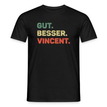 Vincent Spruch Vorname Name Gut Besser Vincent - Männer T-Shirt - Schwarz - Vorne - AI Model Male 178 light (178cm)