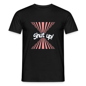 Shut up tee - Men's T-Shirt - black - Front - AI Model Male 178 light (178cm)