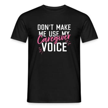 Zwingen Sie mich nicht, meine Betreuerstimme zu be - Männer T-Shirt - Schwarz - Vorne - AI Model Male 178 light (178cm)