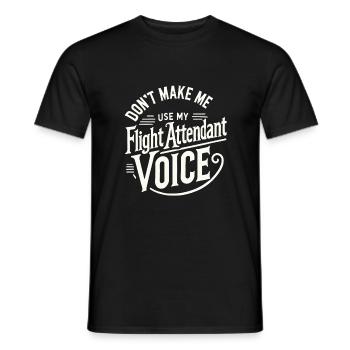Zwingen Sie mich nicht, meine Flugbegleiter-Stimme - Männer T-Shirt - Schwarz - Vorne - AI Model Male 178 light (178cm)