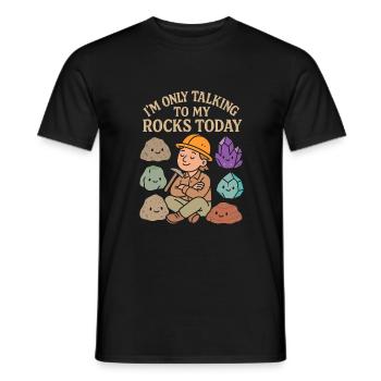 Ich spreche heute nur mit meinen Rocks - Männer T-Shirt - Schwarz - Vorne - AI Model Male 178 light (178cm)