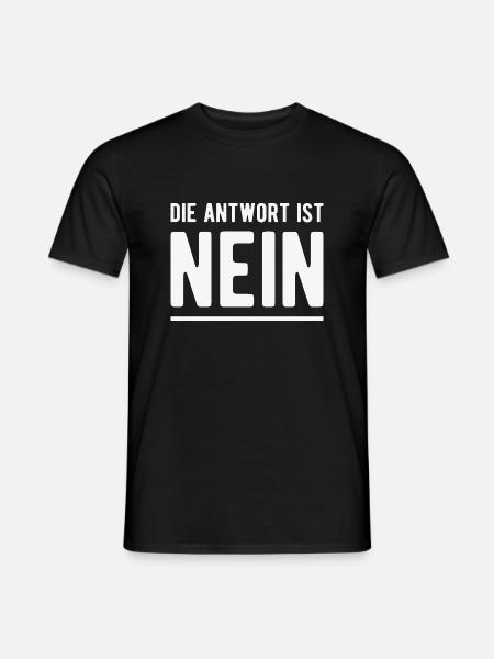 Die Antwort ist NEIN! - Männer T-Shirt - Schwarz