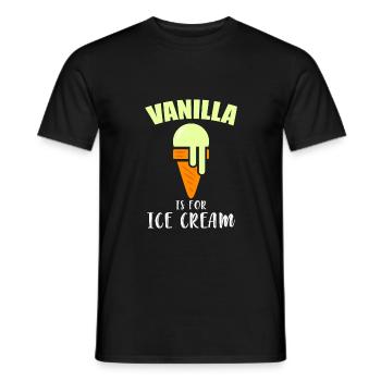 BDSM Vanilla Is For Ice Cream Daddy Submissive - Männer T-Shirt - Schwarz - Vorne - AI Model Male 178 light (178cm)