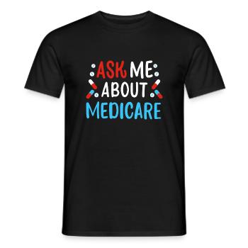 Fragen Sie mich über Medicare - Männer T-Shirt - Schwarz - Vorne - AI Model Male 178 light (178cm)
