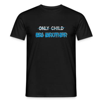 Brother Quotes> Only Child? You're A Big Brother - Men's T-Shirt - black - Front - AI Model Male 178 light (178cm)