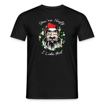 Santa you re nasty i like that weihnachten - Männer T-Shirt - Schwarz - Vorne - AI Model Male 178 light (178cm)