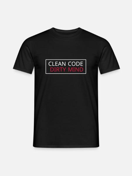 Clean Code - Dirty Mind - Men's T-Shirt - black