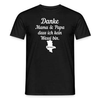 Danke Mama Und Papa Dass Ich Kein Wessi Bin - Männer T-Shirt - Schwarz - Vorne - AI Model Male 178 light (178cm)