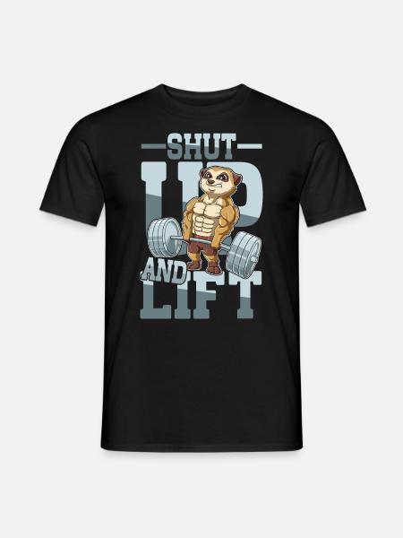 Shut Up and Lift - Männer T-Shirt - Schwarz