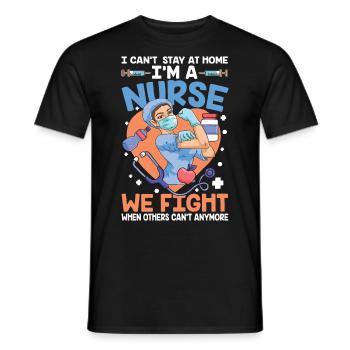 I Can't Stay At Home I'm a Nurse - Männer T-Shirt - Schwarz - Vorne - AI Model Male 178 light (178cm)