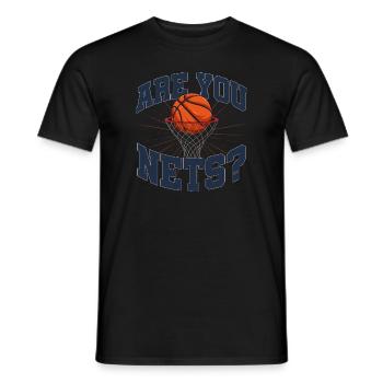 Are You Nets? Basketball Hoops Ball Life Dunk - Men's T-Shirt - black - Front - AI Model Male 178 light (178cm)