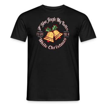 Christmas Humor Men If You Jingle My Bells - Men's T-Shirt - black - Front - AI Model Male 178 light (178cm)
