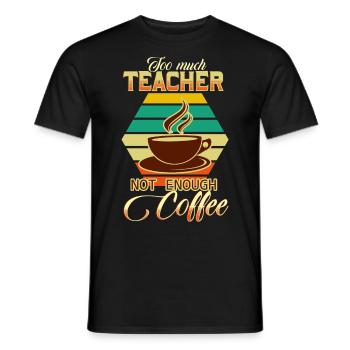 Teacher and coffee - Men's T-Shirt - black - Front - AI Model Male 178 light (178cm)