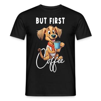 Dog Coffee But First Coffee Animal Saying Funny - Men's T-Shirt - black - Front - AI Model Male 178 light (178cm)