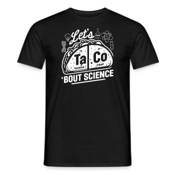 Let’s Taco Bout Science Chimie Humour Dire Drôle - T-shirt homme - noir - Devant - AI Model Male 178 light (178cm)