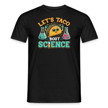 Let’s Taco Bout Science Professeur Étudiant Blague Drôle - T-shirt homme - noir - Devant - AI Model Male 178 light (178cm)
