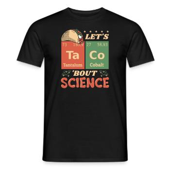 Let's Taco Bout Science Teacher Student Funny Joke - Men's T-Shirt - black - Front - AI Model Male 178 light (178cm)