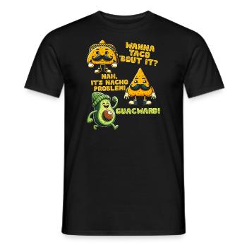 Funny Saying Taco Nacho Avocado Humor Funny - Men's T-Shirt - black - Front - AI Model Male 178 light (178cm)
