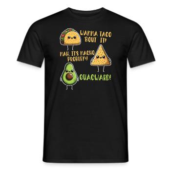 Funny Saying Taco Nacho Avocado Humor Funny - Men's T-Shirt - black - Front - AI Model Male 178 light (178cm)
