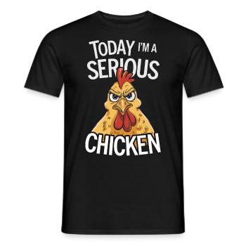 Today I'm a Serious Chicken - Männer T-Shirt - Schwarz - Vorne - AI Model Male 178 light (178cm)