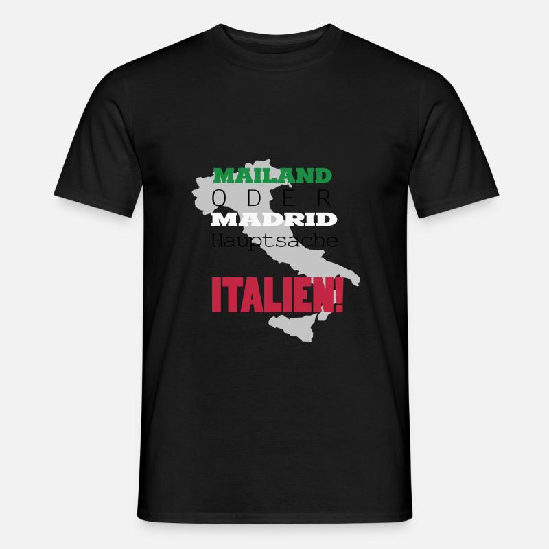 Mailand oder Madrid - Männer T-Shirt - Schwarz