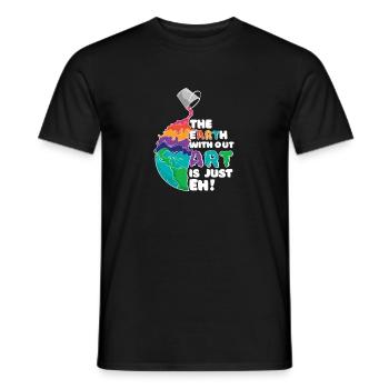 The Earth Without Art is Just EH! Art Earth - Men's T-Shirt - black - Front - AI Model Male 178 light (178cm)