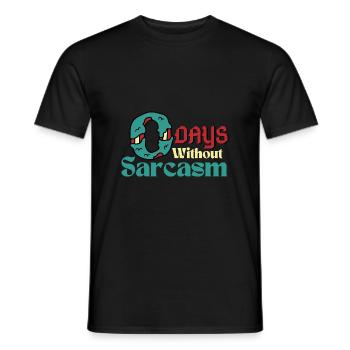 0 jours sans sarcasme humour sarcastique drôle - T-shirt homme - noir - Devant - AI Model Male 178 light (178cm)