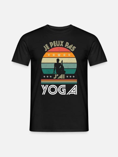 Je peux pas j'ai Yoga - Idée Cadeau - T-shirt homme - noir
