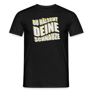 Du hälscht deine Schnauze Lustiger Spruch - Männer T-Shirt - Schwarz - Vorne - AI Model Male 178 light (178cm)