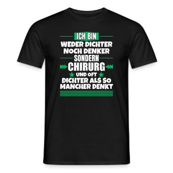 Weder Dichter noch Denker, sondern Chirurg - Männer T-Shirt - Schwarz - Vorne - AI Model Male 178 light (178cm)