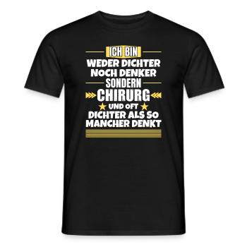 Weder Dichter noch Denker, sondern Chirurg - Männer T-Shirt - Schwarz - Vorne - AI Model Male 178 light (178cm)