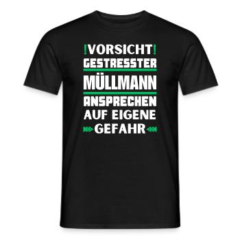 Don't talk to stressed garbage man! - Men's T-Shirt - black - Front - AI Model Male 178 light (178cm)